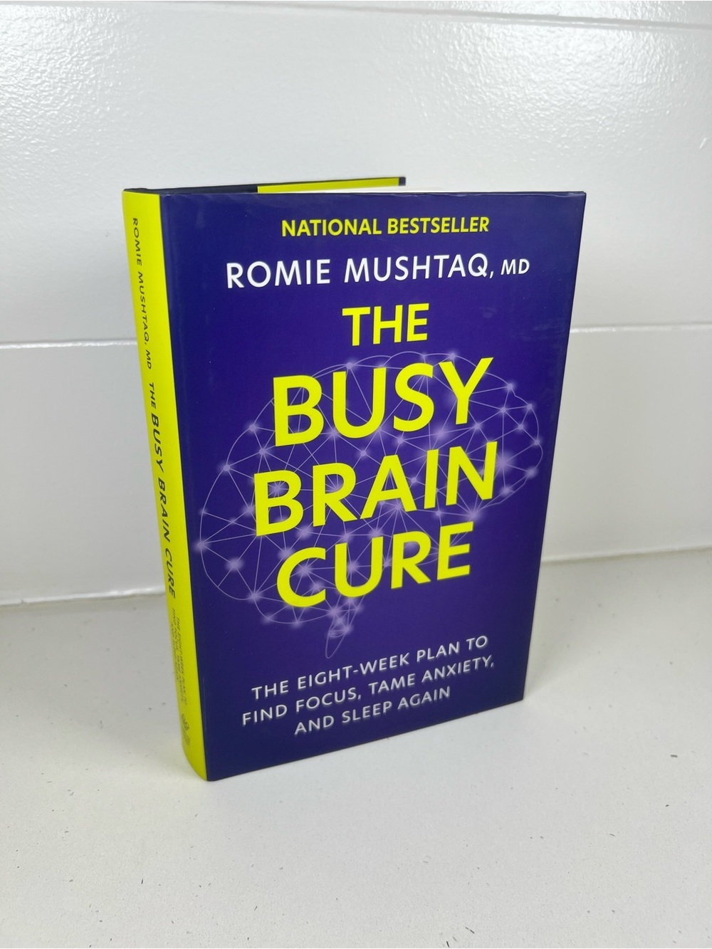 New The Busy Brain Cure by Romie Mushtaq MD Hardcover Stress Anxiety Focus Sleep
